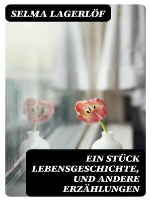 cover image of Ein Stück Lebensgeschichte, und andere Erzählungen